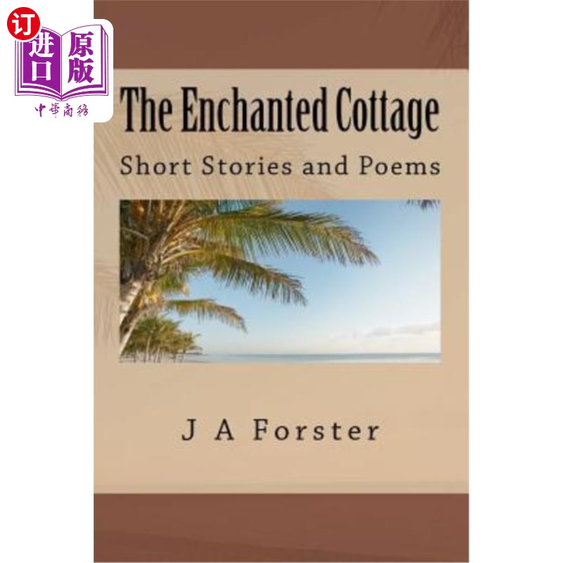 海外直订The Enchanted Cottage: Short Stories and Poems 《魔法小屋:短篇小说与诗歌