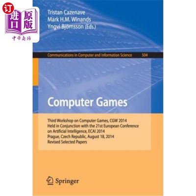海外直订Computer Games: Third Workshop on Computer Games, Cgw 2014, Held in Conjunction  计算机游戏：第三届计算机游