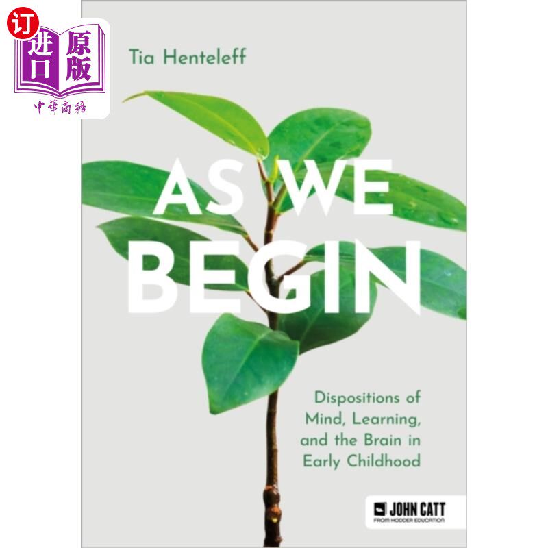 海外直订As We Begin: Dispositions of Mind, Learning, and... 《当我们开始:幼儿时期的心理、学习和大脑倾向》