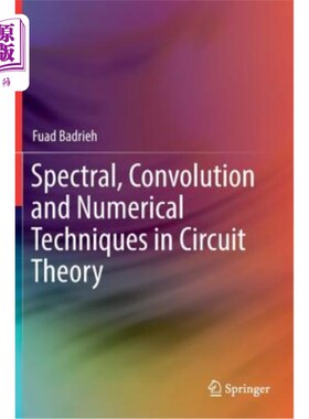 海外直订Spectral, Convolution and Numerical Techniques in Circuit Theory 电路理论中的谱、卷积和数值技术