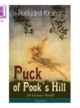 海外直订Puck of Pook's Hill (A Fantasy Book) - Illustrated 普克山冰球（幻想书）-插图