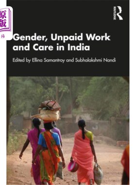 海外直订Gender, Unpaid Work and Care in India 印度的性别、无酬工作和护理