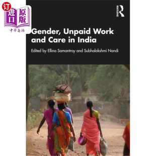 and Care 性别 Unpaid 无酬工作和护理 印度 Work India 海外直订Gender