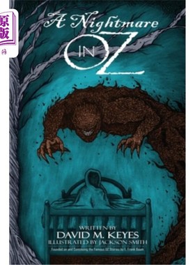 海外直订A Nightmare in Oz: Founded on and Continuing the Famous Oz Stories by L. Frank B 奥兹国的噩梦:以l·弗兰克·鲍