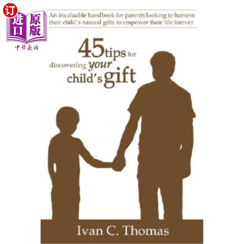 海外直订45 tips for discovering your child's gift: An invaluable handbook for parents lo 发现孩子天赋的45个小贴士：