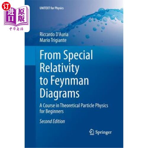 海外直订From Special Relativity to Feynman Diagrams: A Course in Theoretical Particle Ph 从狭义相对论到费曼图：面向