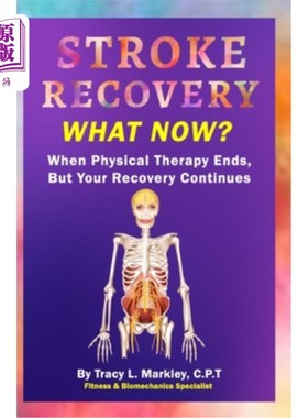 海外直订医药图书Stroke Recovery What Now?: When Physical Therapy Ends, But Your Recovery Continu 中风康复现在怎么办