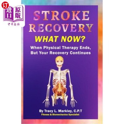 海外直订医药图书Stroke Recovery What Now?: When Physical Therapy Ends, But Your Recovery Continu 中风康复现在怎么办
