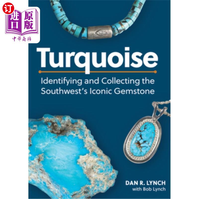 海外直订Turquoise: Identifying and Collecting the Southwest's Iconic Gemstone 绿松石：鉴定和收集西南标志性宝石