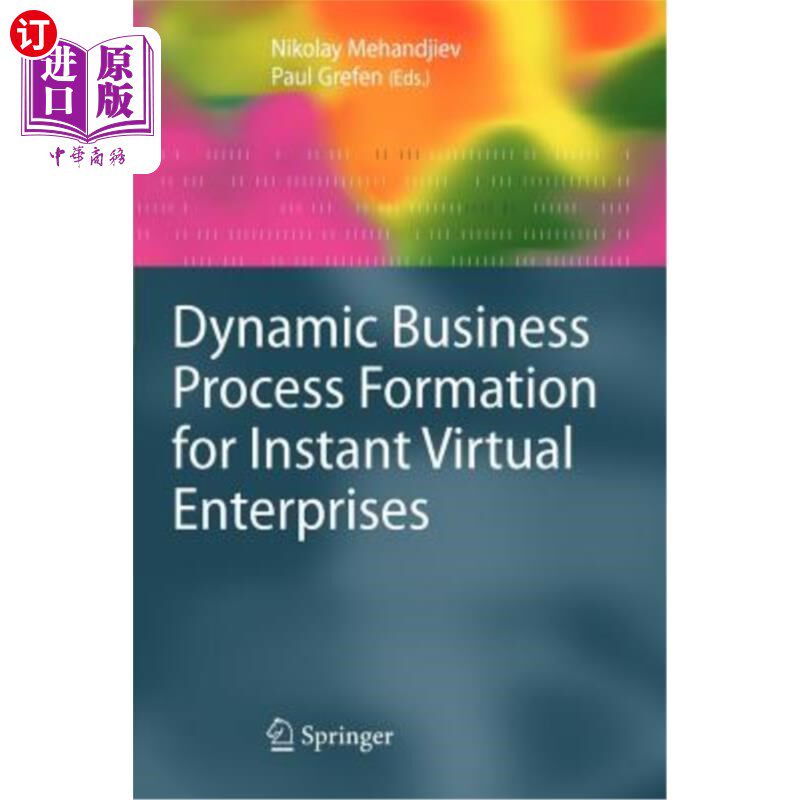 海外直订Dynamic Business Process Formation for Instant Virtual Enterprises 即时虚拟企业的动态业务流程形成