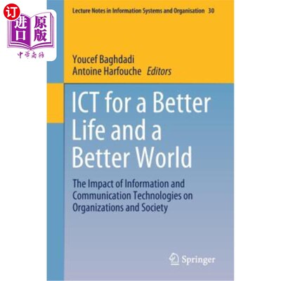 海外直订Ict for a Better Life and a Better World: The Impact of Information and Communic 信息通信技术使生活和世界更