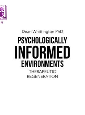海外直订Psychologically Informed Environments: Therapeutic Regeneration 心理信息环境：治疗再生