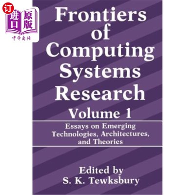 海外直订Frontiers of Computing Systems Research: Essays on Emerging Technologies, Archit 计算系统研究的前沿：新兴技