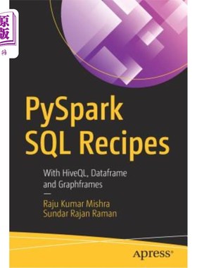 海外直订Pyspark SQL Recipes: With Hiveql, Dataframe and Graphframes Pyspark SQL食谱:与Hiveql, Datafram