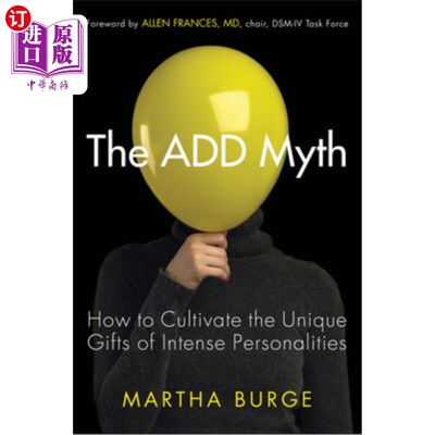 海外直订医药图书The Add Myth: How to Cultivate the Unique Gifts of Intense Personalities (Attent Add的神话:如何培养
