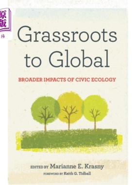 海外直订Grassroots to Global: Broader Impacts of Civic Ecology 从草根到全球:公民生态的更广泛影响