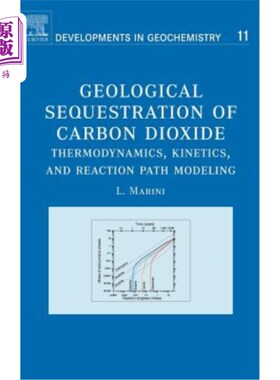 海外直订Geological Sequestration of Carbon Dioxide: Thermodynamics, Kinetics, and Reacti 二氧化碳的地质封存：热力学