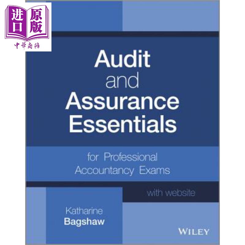 审计与认证要素 Audit And Assurance Essentials For Professional Accountancy Exams Website Katharine Bagshaw【中商原?