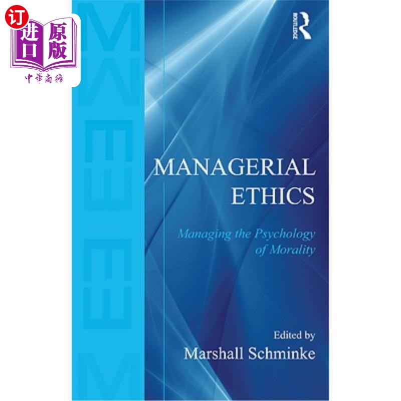 海外直订Managerial Ethics: Managing the Psychology of Morality 管理伦理学:管理道德心理