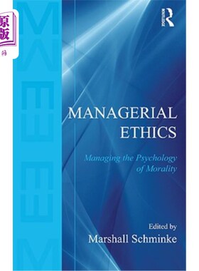 海外直订Managerial Ethics: Managing the Psychology of Morality 管理伦理学:管理道德心理