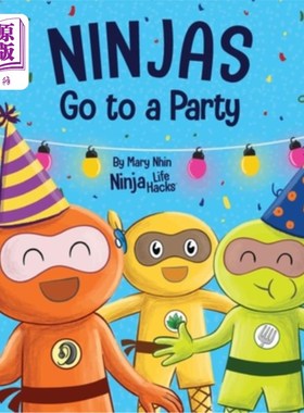 海外直订Ninjas Go to a Party: A Rhyming Children's Book About Parties and Practicing Inc 忍者去派对:一本关于派对和