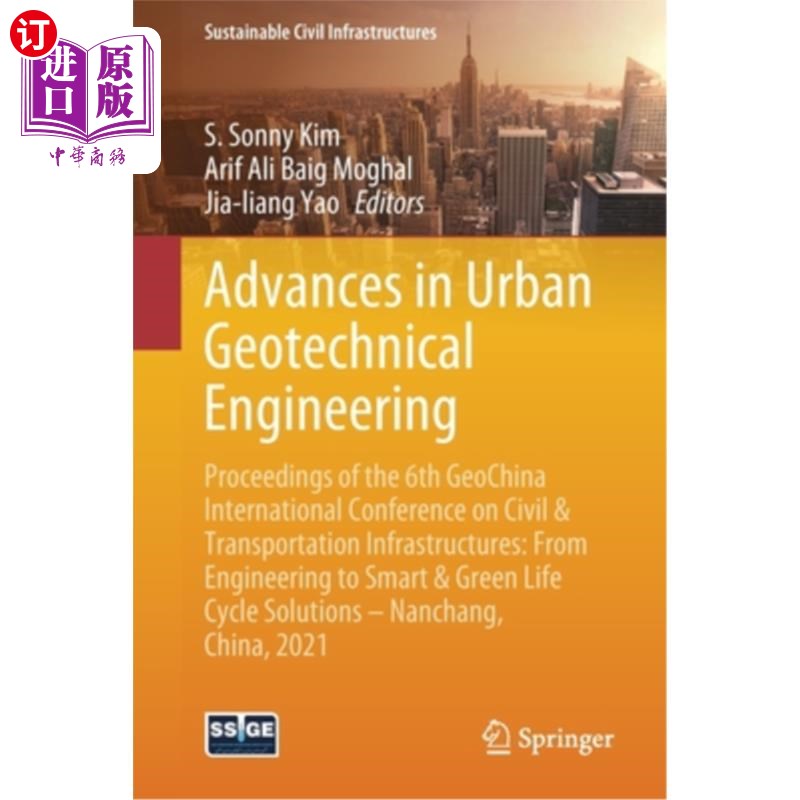 海外直订Advances in Urban Geotechnical Engineering: Proceedings of the 6th Geochina Inte 城市岩土工程进展:第六届中