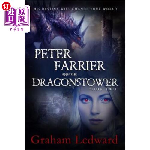 海外直订Peter Farrier and the Dragonstower Book Two: His Destiny Will Change Your World 彼得·法瑞尔和小龙第2本书:他