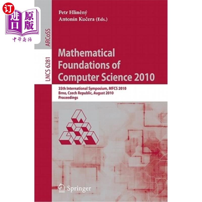 海外直订Mathematical Foundations of Computer Science 2010: 35th International Symposium, 2010年计算机科学数学基础：