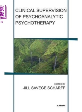 海外直订Clinical Supervision of Psychoanalytic Psychothe... 精神分析心理治疗的临床监督