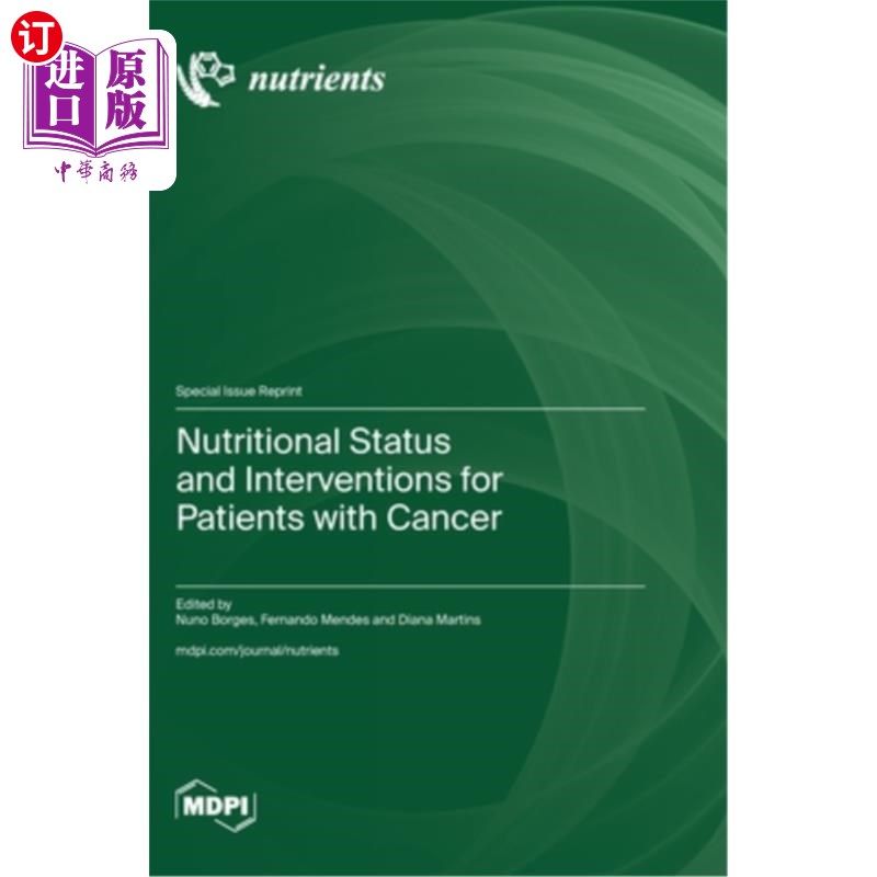 海外直订Nutritional Status and Interventions for Patients with Cancer 癌症患者的营养状况和干预措施