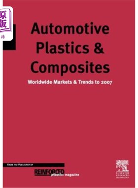海外直订Automotive Plastics and Composites: Worldwide Markets and Trends to 2007 汽车塑料和复合材料:2007年全球市场