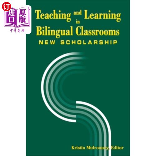海外直订Teaching and Learning in Bilingual Classrooms: New Scholarship 双语课堂的教与学:新学术
