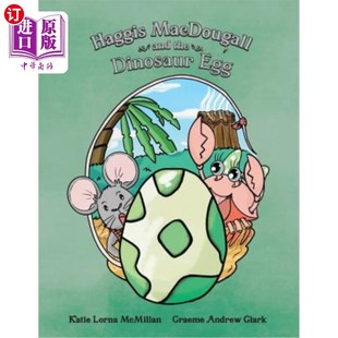 海外直订Haggis MacDougall and the Dinosaur Egg 哈吉斯·麦克杜格尔和恐龙蛋