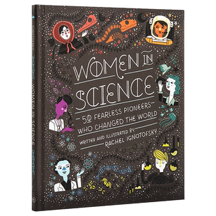 【中商原版】无所畏惧:影响世界历史的50位女科学家 英文原版 Women in Science 儿童科普绘本 励志人物传记 Rachel Ignotof