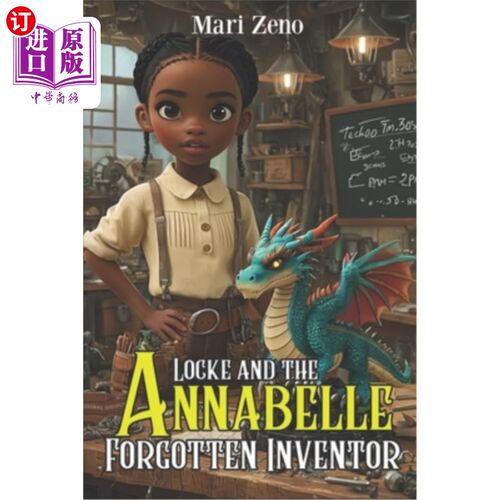 海外直订Annabelle Locke and the Forgotten Inventor 安娜贝尔·洛克和被遗忘的发明家