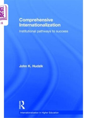 海外直订Comprehensive Internationalization: Institutional pathways to success 全面国际化：成功的制度途径