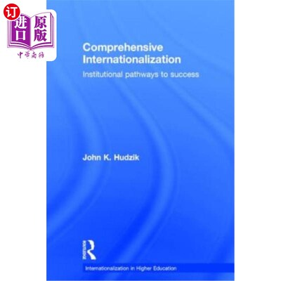 海外直订Comprehensive Internationalization: Institutional pathways to success 全面国际化：成功的制度途径