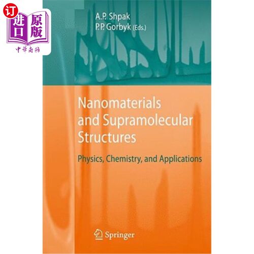 海外直订Nanomaterials and Supramolecular Structures: Physics, Chemistry, and Application 纳米材料与超分子结构:物理、化