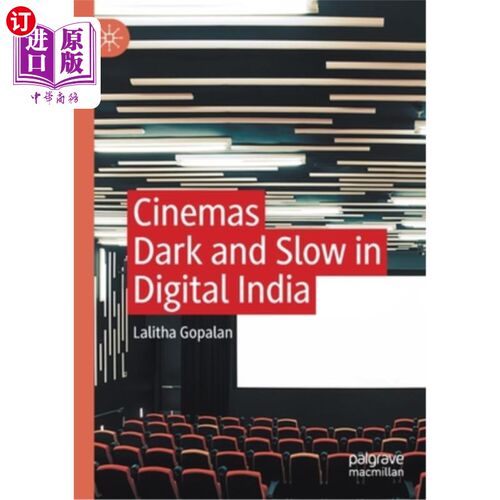 海外直订Cinemas Dark and Slow in Digital India 数字印度的电影院黑暗而缓慢