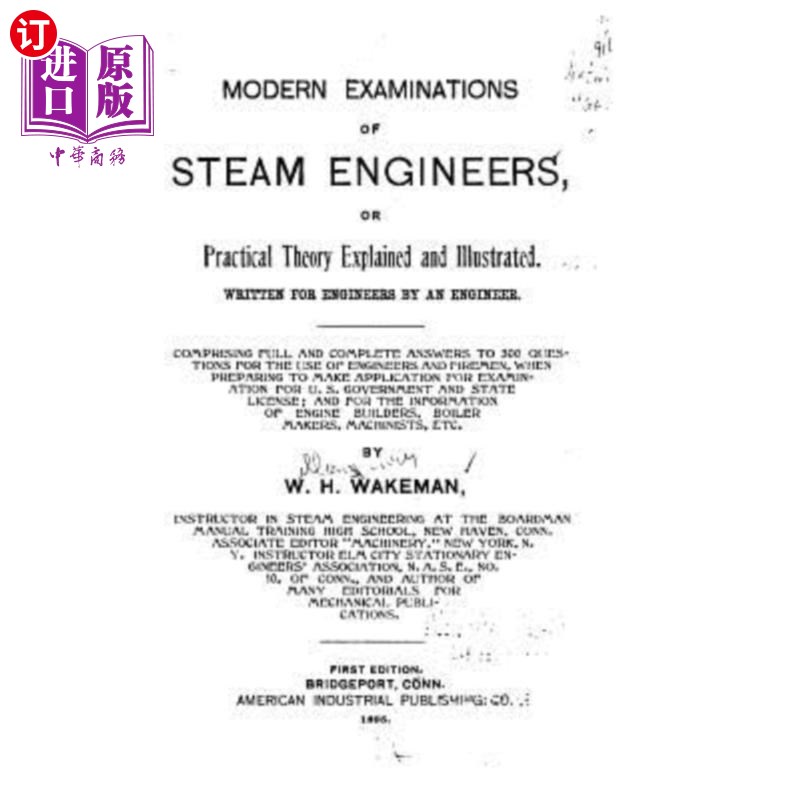 海外直订Modern Examinations of Steam Engineers, Or Practical Theory Explained and Illust 蒸汽工程师的现代考试，或解