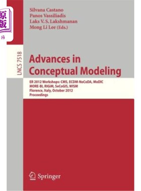 海外直订Advances in Conceptual Modeling: Er 2012 Workshops Cms, Ecdm-Nocoda, Modic, More 概念建模进展:Er