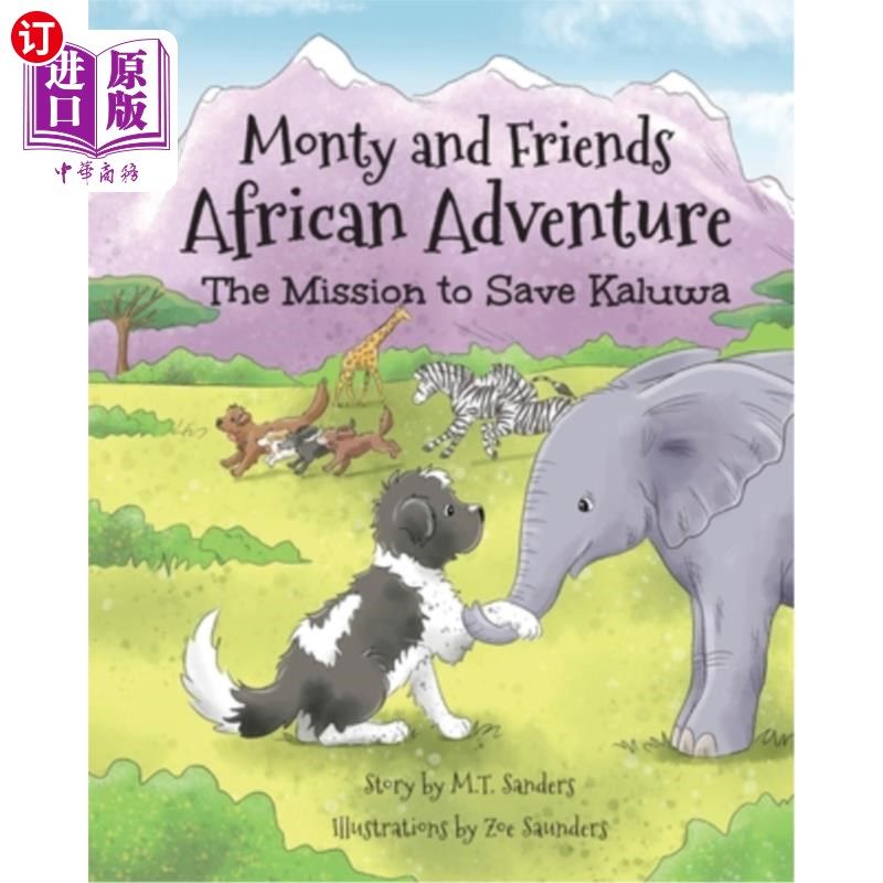 海外直订Monty And Friends African Adventure: The Mission To Save Kaluwa Monty和朋友们的非洲冒险:拯救Kaluwa的任务