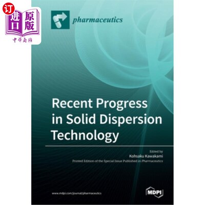 海外直订Recent Progress in Solid Dispersion Technology 固体分散技术的最新进展