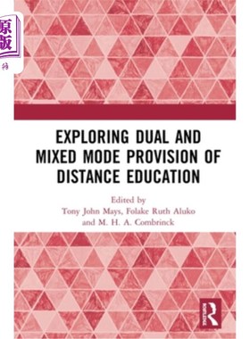 海外直订Exploring Dual and Mixed Mode Provision of Distance Education 探索远程教育的双重和混合模式