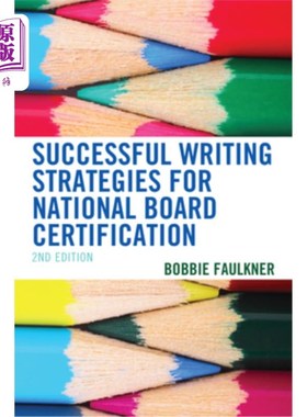海外直订Successful Writing Strategies for National Board Certification, 2nd Edition 国家委员会认证的成功写作策略，第二版