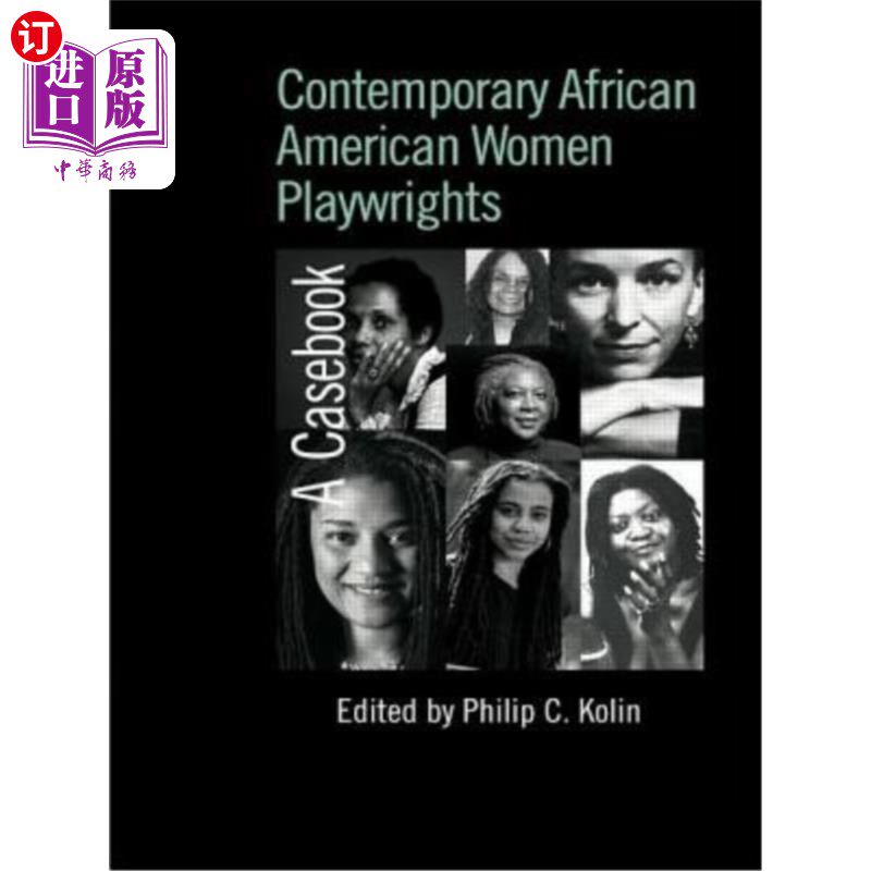 海外直订Contemporary African American Women Playwrights: A Casebook 当代非裔美国女性剧作家:案例集