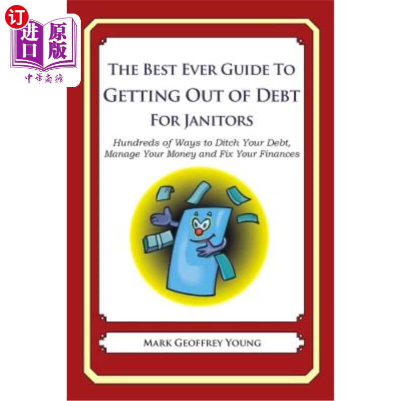 海外直订the best ever guide to getting out of debt for janitors