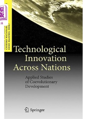 海外直订Technological Innovation Across Nations: Applied Studies of Coevolutionary Devel 跨国家技术创新：共同进化发