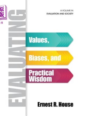 海外直订Evaluating: Values, Biases, and Practical Wisdom 评估:价值观、偏见和实用智慧