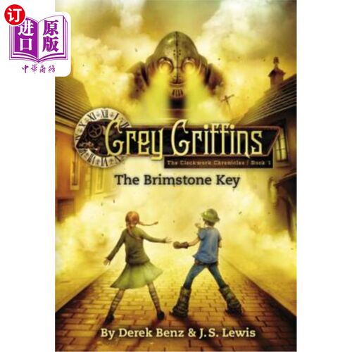 海外直订Grey Griffins: The Brimstone Key 灰狮鹫:硫磺之钥